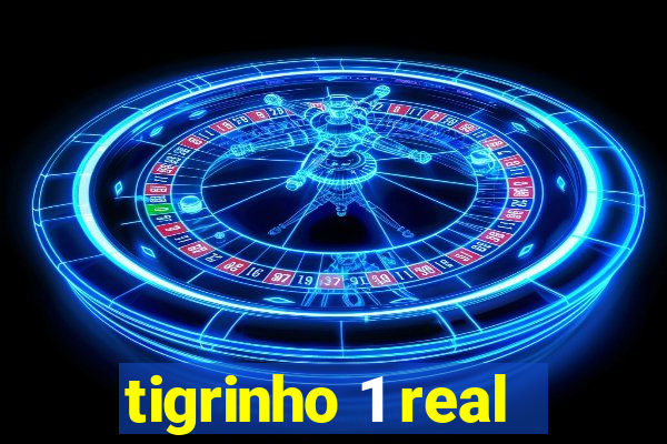 tigrinho 1 real